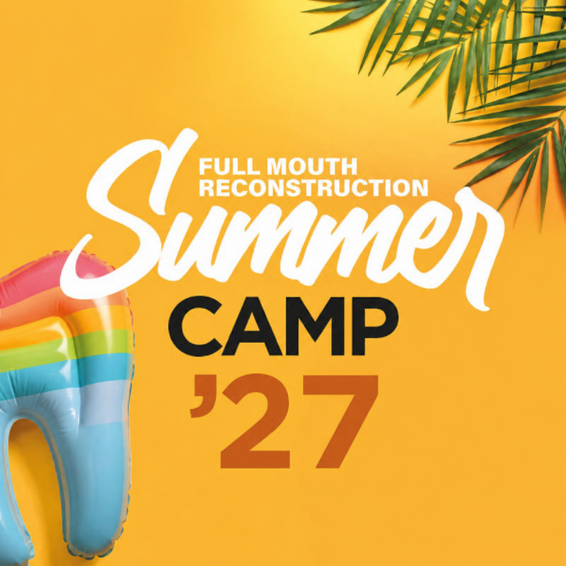 Full Mouth Reconstruction Summer Camp
