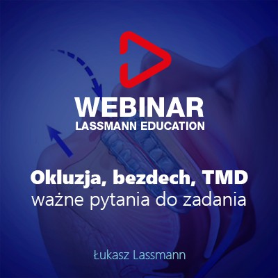 Master Level: WebinAR, Okluzja, bezdech, TMD – ważne pytania do zadania