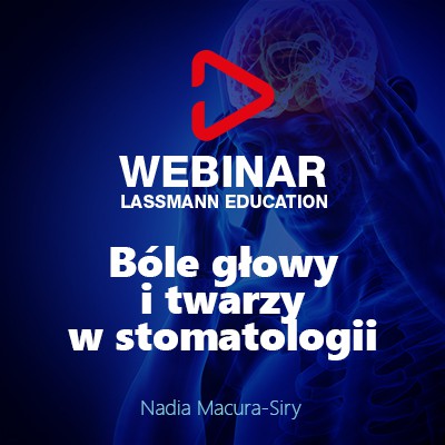 Master Level: WebinAR, Bóle głowy i twarzy w stomatologii