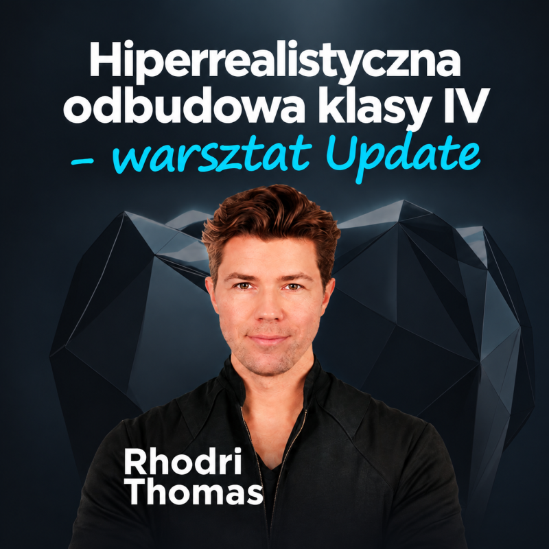 Hiperrealistyczna odbudowa klasy IV – warsztat Update